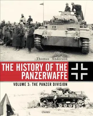 História Panzerwaffe: Zväzok 3: Pancierová divízia - The History of the Panzerwaffe: Volume 3: The Panzer Division