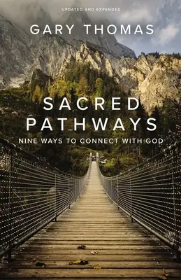 Posvätné cesty: Deväť spôsobov, ako sa spojiť s Bohom - Sacred Pathways: Nine Ways to Connect with God