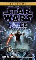 The Force Unleashed (Sila rozpútaná): Star Wars Legends - Sila Force: Legendy Hviezdnych vojen (Star Wars Legends) - The Force Unleashed: Star Wars Legends