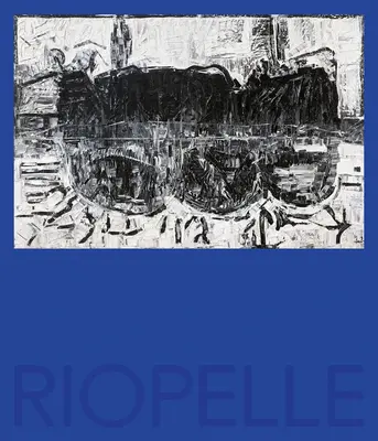 Riopelle: Hľadanie pôvodných kultúr a severokanadskej krajiny - Riopelle: In Search of Indigenous Cultures and the Northern Canadian Landscape