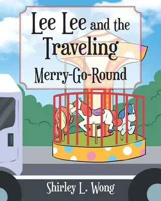 Lee Lee a putovný kolotoč - Lee Lee and the Traveling Merry-Go-Round
