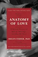 Anatómia lásky: Prírodné dejiny párenia, manželstva a toho, prečo sa rozchádzame - Anatomy of Love: A Natural History of Mating, Marriage, and Why We Stray