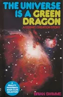 Vesmír je zelený drak: Príbeh o stvorení vesmíru - The Universe Is a Green Dragon: A Cosmic Creation Story