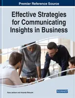 Efektívne stratégie komunikácie náhľadov v podnikaní - Effective Strategies for Communicating Insights in Business