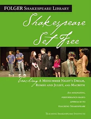 Vyučovanie snov noci svätojánskej, Rómea a Júlie a Macbetha: Shakespeare Set Free: 1. časť: MacBeth a MacBethe, MacBeth a MacBethe. - Teaching a Midsummer Night's Dream, Romeo & Juliet, and Macbeth: Shakespeare Set Free