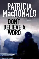 Neverte ani slovu - Don't Believe a Word