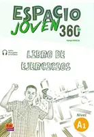 Espacio Joven 360 Nivel A1 : cvičebnica - Espacio Joven 360 Nivel A1 : Exercises Book