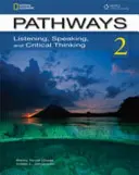 Cesty: Počúvanie, hovorenie a kritické myslenie 2 s online prístupovým kódom - Pathways: Listening, Speaking, and Critical Thinking 2 with Online Access Code