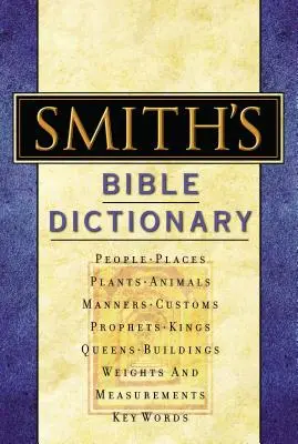 Smithov biblický slovník: Viac ako 6 000 podrobných definícií, článkov a ilustrácií - Smith's Bible Dictionary: More Than 6,000 Detailed Definitions, Articles, and Illustrations