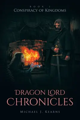 Kroniky dračieho pána: Sprisahanie kráľovstiev - Dragon Lord Chronicles: Conspiracy of Kingdoms