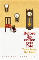 Príbehy z kaviarne - Než káva vychladne - Tales from the Cafe - Before the Coffee Gets Cold