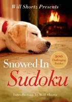 Will Shortz predstavuje zasnežené sudoku: 200 náročných hádaniek - Will Shortz Presents Snowed-In Sudoku: 200 Challenging Puzzles