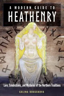 Moderný sprievodca pohanstvom: Pútnický sprievodca: Lore, Celebrations, and Mysteries of the Northern Traditions (Povesti, slávnosti a mystériá severných tradícií) - A Modern Guide to Heathenry: Lore, Celebrations, and Mysteries of the Northern Traditions