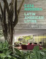 Casa Moderna: Latinsko-americké bývanie - Casa Moderna: Latin American Living
