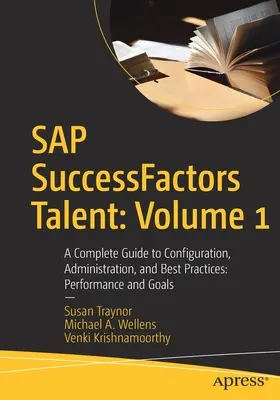 SAP Successfactors Talent: Úplný sprievodca konfiguráciou, správou a osvedčenými postupmi: Výkonnosť a ciele - SAP Successfactors Talent: Volume 1: A Complete Guide to Configuration, Administration, and Best Practices: Performance and Goals