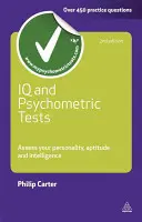 IQ a psychometrické testy: Zhodnoťte svoju osobnosť, schopnosti a inteligenciu - IQ and Psychometric Tests: Assess Your Personality, Aptitude and Intelligence