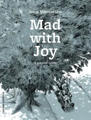 Bláznivá radosť: Grafický román - Mad with Joy: A Graphic Novel