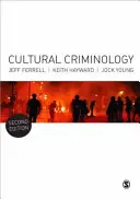 Kultúrna kriminológia: Pozvánka - Cultural Criminology: An Invitation