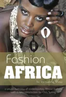 Móda Afrika: Vizuálny prehľad súčasnej africkej módy - Fashion Africa: A Visual Overview of Contemporary African Fashion