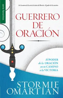 Guerrero de Oracion = Modlitebný bojovník - Guerrero de Oracion = Prayer Warrior