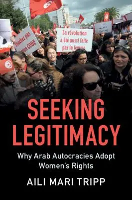 Hľadanie legitimity: Prečo arabské autokracie prijímajú práva žien - Seeking Legitimacy: Why Arab Autocracies Adopt Women's Rights
