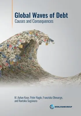 Globálne vlny dlhov: príčiny a dôsledky - Global Waves of Debt: Causes and Consequences