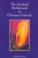 Duchovné pozadie kresťanských sviatkov - The Spiritual Background to Christian Festivals