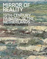 Zrkadlo reality: maliarstvo 19. storočia v Holandsku - Mirror of Reality: 19th-Century Painting in the Netherlands