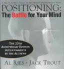 Positioning: Vydanie pri príležitosti 20. výročia: Bitka o vašu myseľ - Positioning: The Battle for Your Mind, 20th Anniversary Edition
