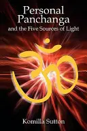 Osobná Panchanga a päť zdrojov svetla - Personal Panchanga and the Five Sources of Light