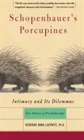 Schopenhauerove dikobrazy: Intimita a jej dilemy: Päť príbehov o psychoterapii - Schopenhauer's Porcupines: Intimacy and Its Dilemmas: Five Stories of Psychotherapy