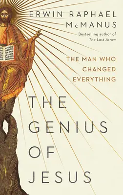 Ježišov génius: Človek, ktorý všetko zmenil - The Genius of Jesus: The Man Who Changed Everything