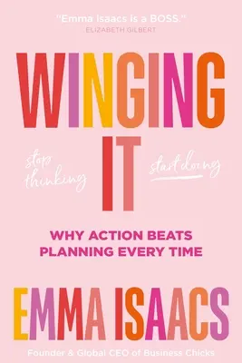Winging It: Stop Thinking, Start Doing: Prečo akcia vždy porazí plánovanie - Winging It: Stop Thinking, Start Doing: Why Action Beats Planning Every Time