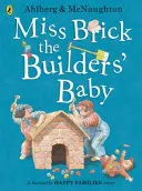 Slečna Bricková, dieťa staviteľov - Miss Brick the Builders' Baby