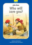 John Knox: Kto ťa zachráni? - John Knox: Who Will Save You?
