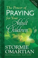 Sila modlitby za vaše dospelé deti - The Power of Praying for Your Adult Children