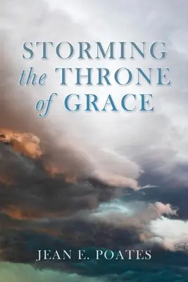 Búrka pri tróne milosti - Storming the Throne of Grace