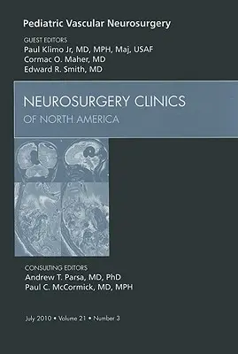 Detská cievna neurochirurgia, vydanie Neurochirurgickej kliniky, 21 - Pediatric Vascular Neurosurgery, an Issue of Neurosurgery Clinics, 21