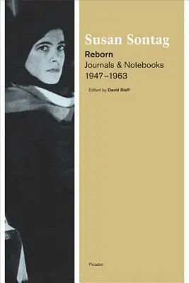 Znovuzrodenie: Denníky a zápisníky, 1947-1963 - Reborn: Journals and Notebooks, 1947-1963