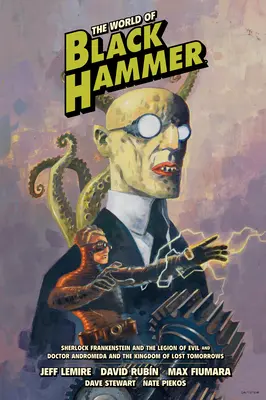 Svet Čierneho kladiva, knižničné vydanie, zväzok 1 - The World of Black Hammer Library Edition Volume 1