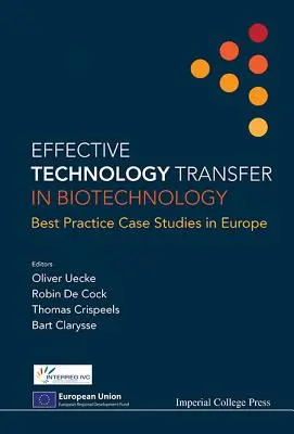 Efektívny transfer technológií v biotechnológiách: Prípadové štúdie osvedčených postupov v Európe - Effective Technology Transfer in Biotechnology: Best Practice Case Studies in Europe