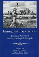 Skúsenosti prisťahovalcov: Osobné rozprávanie a psychologická analýza - Immigrant Experiences: Personal Narrative and Psychological Analysis