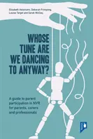 Na koho melódiu vlastne tancujeme? - Sprievodca účasťou rodičov na nenásilnom odpore - Whose Tune Are We Dancing To Anyway? - A guide to parent participation in Non-violent Resistance