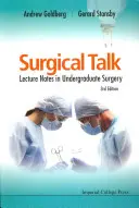 Chirurgické rozhovory: Poznámky k prednáškam z chirurgie pre vysokoškolákov (3. vydanie) - Surgical Talk: Lecture Notes in Undergraduate Surgery (3rd Edition)