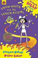 Vážne hlúpe príbehy: Snehulienka a sedem mimozemšťanov - Seriously Silly Stories: Snow White and The Seven Aliens