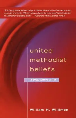 United Methodist Beliefs (Viera Spojených metodistov): Krátky úvod - United Methodist Beliefs: A Brief Introduction
