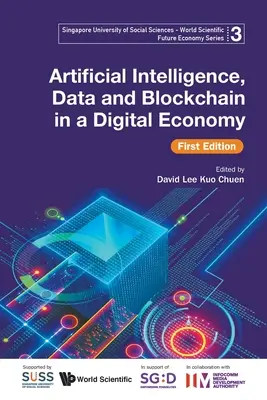 Umelá inteligencia, dáta a blockchain v digitálnom hospodárstve, prvé vydanie - Artificial Intelligence, Data and Blockchain in a Digital Economy, First Edition