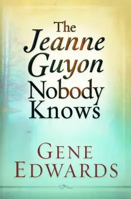 Jeanne Guyonová Nikto nevie - Jeanne Guyon Nobody Knows