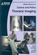 BSAVA Manual of Canine and Feline Thoracic Imaging (Príručka zobrazovania hrudníka psov a mačiek) - BSAVA Manual of Canine and Feline Thoracic Imaging