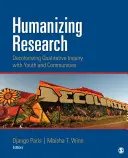 Humanizačný výskum: Dekolonizácia kvalitatívneho výskumu s mládežou a komunitami - Humanizing Research: Decolonizing Qualitative Inquiry with Youth and Communities